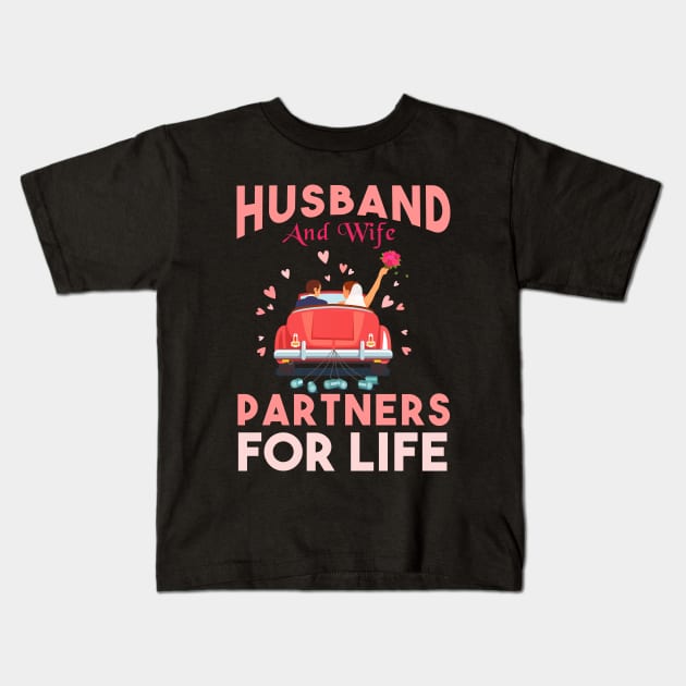 Husband And Wife Partners for life gift Kids T-Shirt by Simplybollo